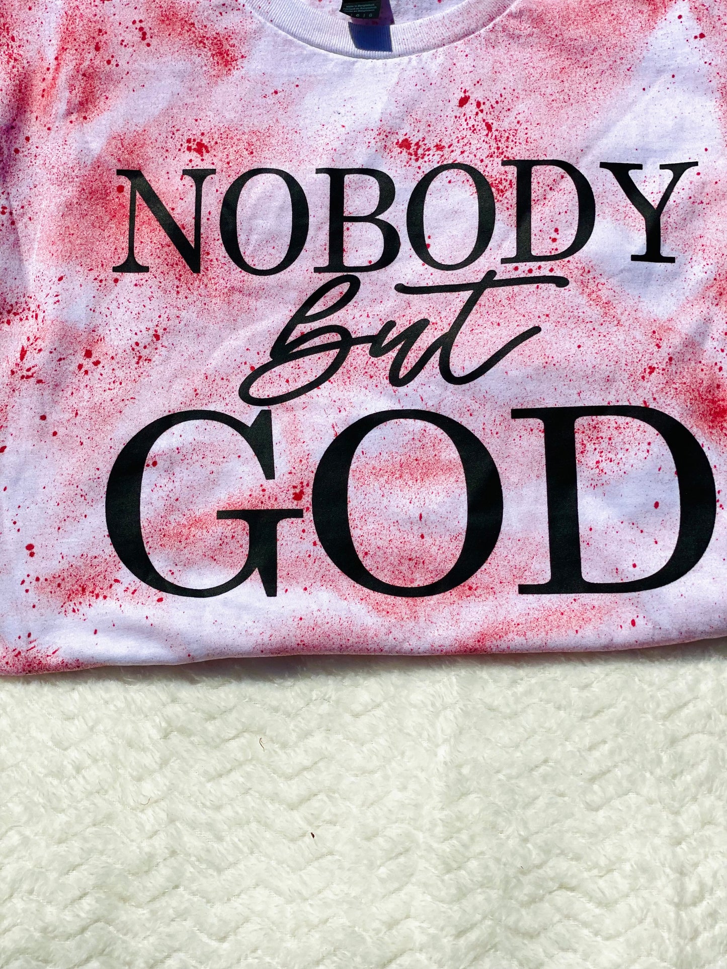 Inspirational T-Shirt – Nobody But God –