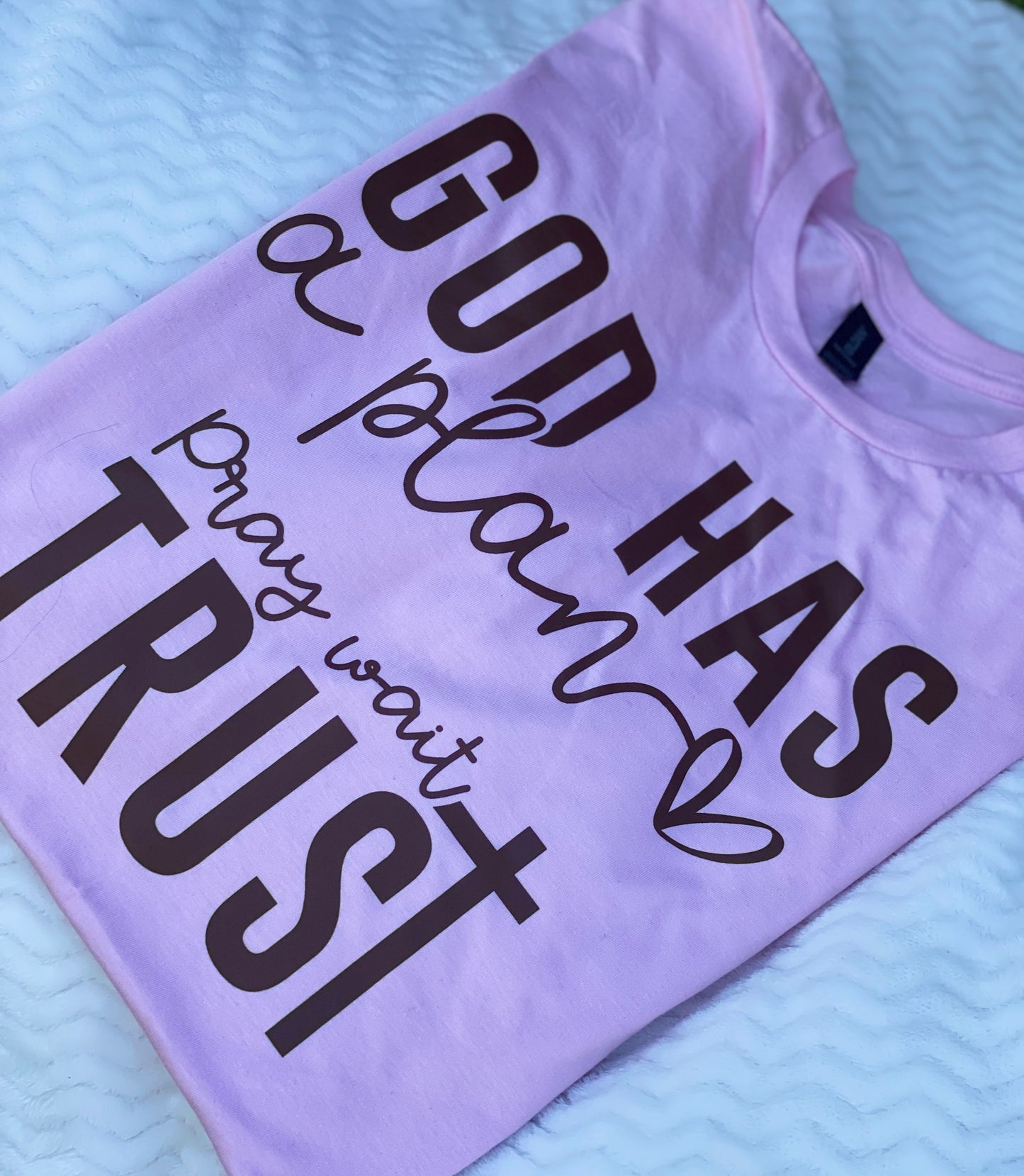 “God Has a Plan” Christian T-Shirt – Pray Wait Trust Faith Tee for Women & Men