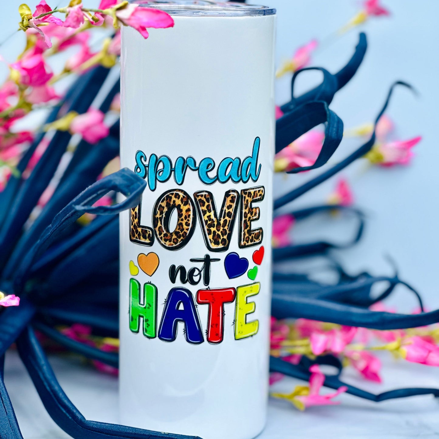 Spread Love Not Hate Colorful Stainless Steel Tumbler – 20oz Double-Walled Insulated Drinkware