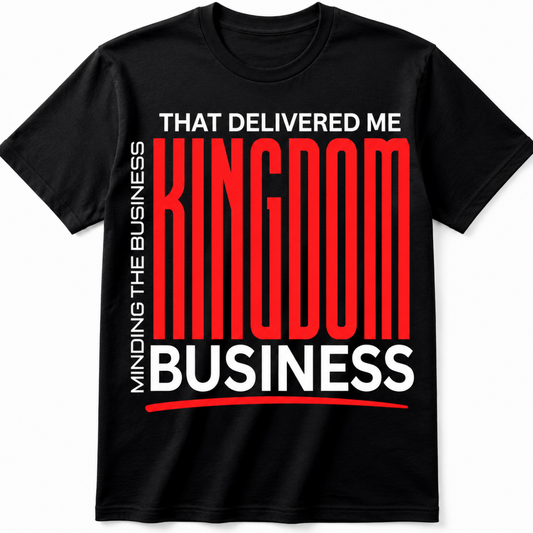 That Delivered Me Kingdom Business™ Unisex Christian Graphic T-Shirt | Faith-Based Entrepreneur Shirt | Kingdom Business Apparel